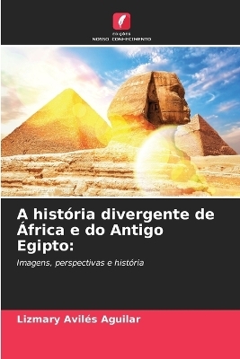 A história divergente de África e do Antigo Egipto