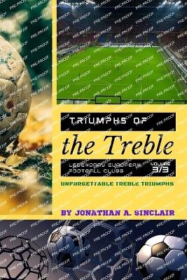 Triumphs of the Treble -  Jonathan a Sinclair