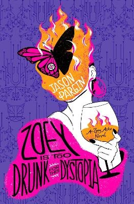 Zoey is too Drunk for this Dystopia - Jason Pargin, David Wong