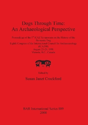 Dogs Through Time: An Archaeological Perspective