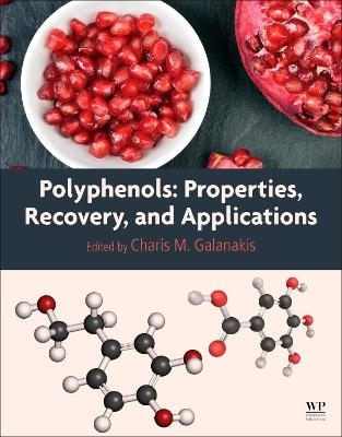 Polyphenols: Properties, Recovery, and Applications - 