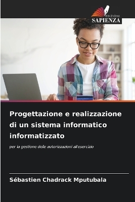 Progettazione e realizzazione di un sistema informatico informatizzato - Sébastien Chadrack Mputubala