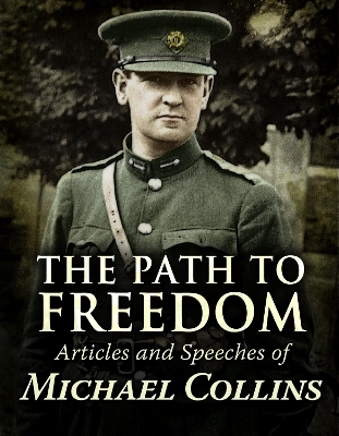 The Path to Freedom: - Michael Collins