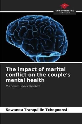 The impact of marital conflict on the couple's mental health - Sèwanou Tranquillin Tchégnonsi