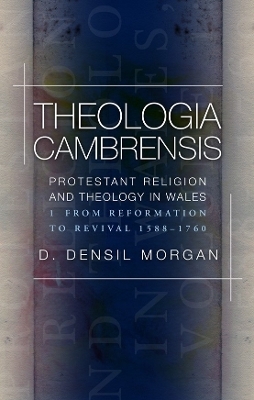 Theologia Cambrensis - D. Densil Morgan