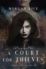 Court for Thieves (A Throne for Sisters-Book Two) -  Morgan Rice