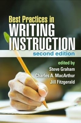 Best Practices in Writing Instruction, Second Edition - 