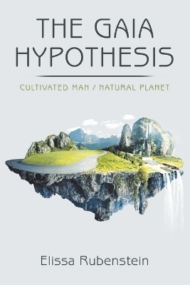 The Gaia Hypothesis - Elissa Rubenstein