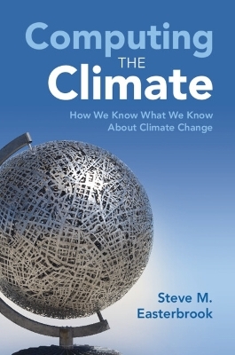 Computing the Climate - Steve M. Easterbrook