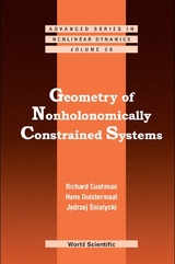 Geometry Of Nonholonomically Constrained Systems - Richard H Cushman, Hans Duistermaat, Jedrzej Sniatycki
