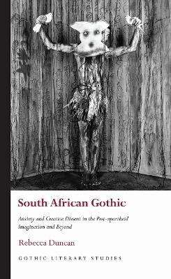 South African Gothic - Rebecca Duncan
