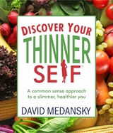 Discover Your Thinner Self: A Common-Sense Approach for a Slimmer, Healthier You -  David Medansky