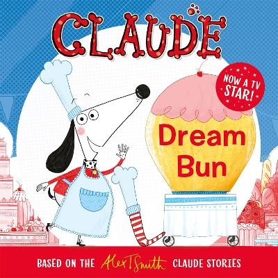 Claude TV Tie-ins: Dream Bun - Alex T. Smith