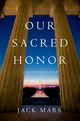 Our Sacred Honor (A Luke Stone Thriller-Book 6) -  Jack Mars