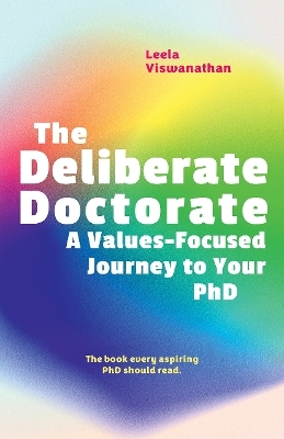 The Deliberate Doctorate - Leela Viswanathan