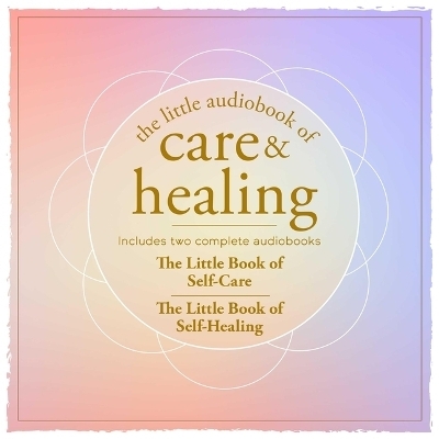 The Little Audiobook of Care and Healing - Nneka M Okona