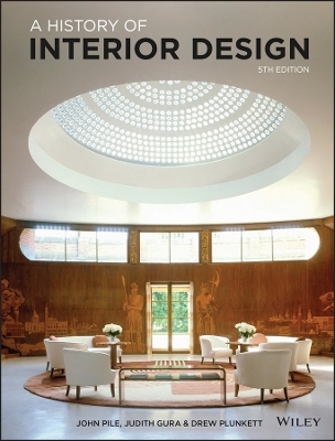 A History of Interior Design - John Pile, Judith Gura, Drew Plunkett