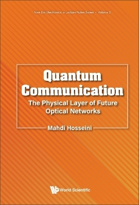 Quantum Communication: The Physical Layer Of Future Optical Networks