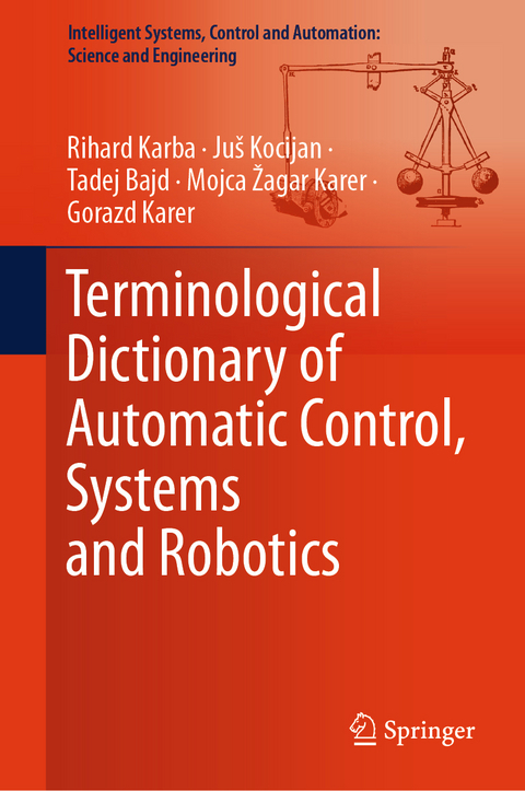 Terminological Dictionary of Automatic Control, Systems and Robotics - Rihard Karba, Ju&scaron; Kocijan, Tadej Bajd, Mojca Žagar Karer, Gorazd Karer