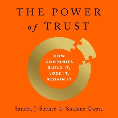 The Power of Trust Lib/E - Shalene Gupta, Sandra J Sucher