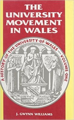 History of the University of Wales: University Movement in Wales v. 1