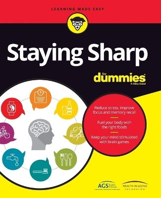 Staying Sharp For Dummies -  American Geriatrics Society (Ags),  Health in Aging Foundation