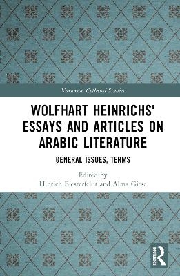 Wolfhart Heinrichs&acute; Essays and Articles on Arabic Literature - 