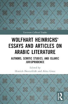 Wolfhart Heinrichsʼ Essays and Articles on Arabic Literature
