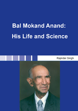 Bal Mokand Anand: His Life and Science - Rajinder Singh