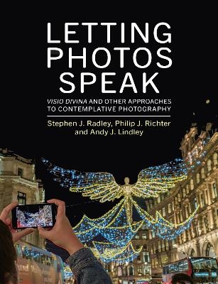 Letting Photos Speak - Steve Radley, Philip Richter, Andy Lindley