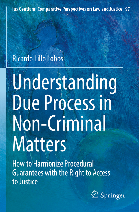 Understanding Due Process in Non-Criminal Matters - Ricardo Lillo Lobos