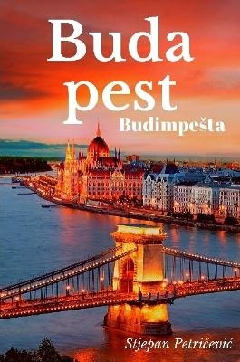 Budapest Budimpesta - Stjepan Petricevic