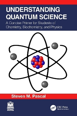 Understanding Quantum Science - Steven M. Pascal