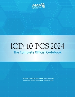 ICD-10-PCS 2024 The Complete Official Codebook -  American Medical Association