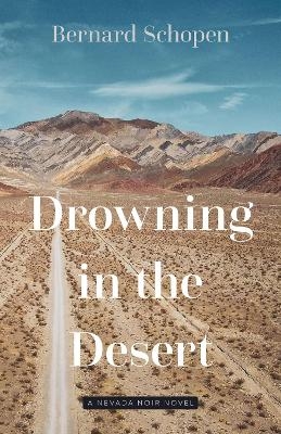 Drowning in the Desert - Bernard Schopen
