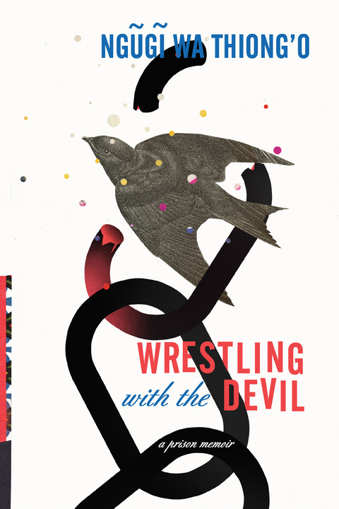 Wrestling with the Devil - Ngugi wa Thiong'o