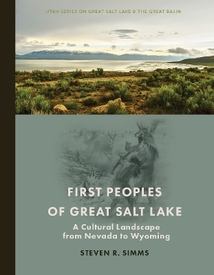 First Peoples of Great Salt Lake - Steven R. Simms