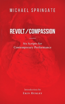 Revolt/Compassion - Michael Springate