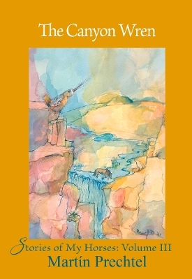 The Canyon Wren - Mart&iacute;n Prechtel