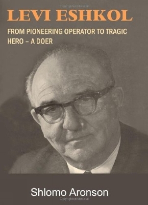 Levi Eshkol - Shlomo Aronson