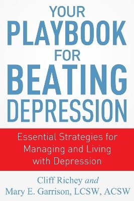 Your Playbook for Beating Depression - Mary Garrison, Cliff Richey