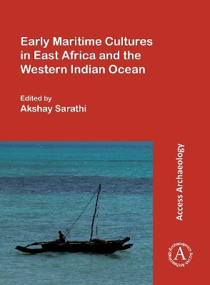 Early Maritime Cultures in East Africa and the Western Indian Ocean - 