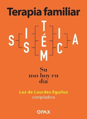 Terapia familiar sistemica - Luz De Lourdes Eguiluz