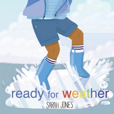 Ready for Weather - Sarah Jones