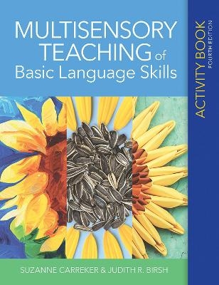 Multisensory Teaching of Basic Language Skills Activity Book - Suzanne Carreker, Judith R. Birsh
