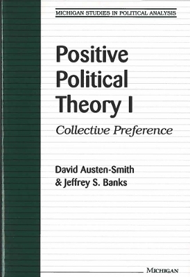 Positive Political Theory I - David Austen-Smith, Jeffrey S. Banks