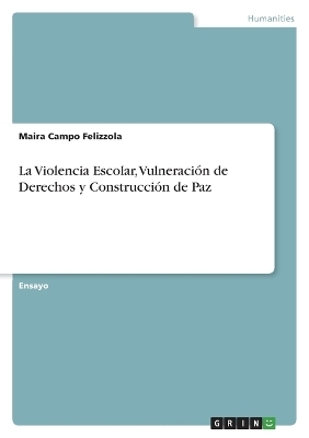 La Violencia Escolar, VulneraciÃ³n de Derechos y ConstrucciÃ³n de Paz