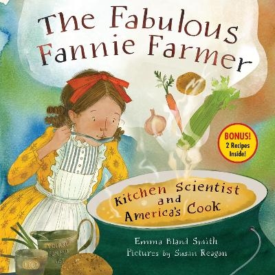 The Fabulous Fannie Farmer - Emma Bland Smith
