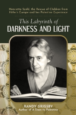 This Labyrinth of Darkness and Light - Randy Grigsby