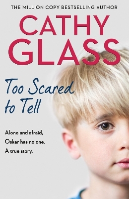 Too Scared to Tell - Cathy Glass